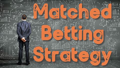 matched betting strategy - matched betting rules